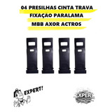 04 Presilhas Cinta Trava Fixação Paralama Mb Axor Actros