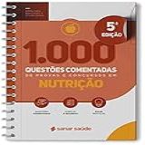 1 000 Questões Comentadas De Provas E Concursos Em Nutrição 2021