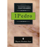 1 Pedro - Interpretando O Novo Testamento .ct