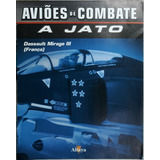 1 Revista Aviões Combate Jato Primeira Dassault Mirage Iii 3