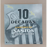 10 Décadas: A História Do Santos
