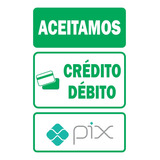 10 Placas Aceitamos Debito Credito Pix