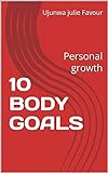 10 BODY GOALS  Personal Growth