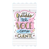 100 Balas Personalizadas  Gratidão Ter Você Como Cliente