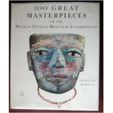100 Great Masterpieces Of The Mexican National Museum - Igna