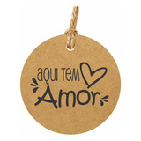 100 Tags Kraft Aqui Tem Amor Redonda 6cm Tag Decorativa