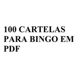 100 Cartelas Para Bingo Em Pdf Numeração De 1 A 75
