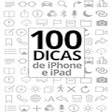 100 Dicas De IPhone E IPad