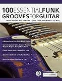 100 Essential Funk Grooves For Guitar
