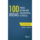 100 Ideias Para Ensinar Filosofia E Etica