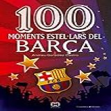 100 Moments Estel Lars Del Barça 12