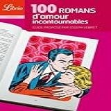 100 Romans D Amour Incontournables  Guide Proposé Par Joseph Vebret
