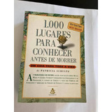 1000 Lugares Para Conhecer Antes De Morrer