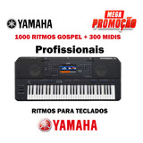 1000 Ritmos Profissionais Teclado Yamaha Gospel 300 Midis