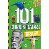 101 Curiosidades - Brasil, De Alves Barbieri, Paloma Blanca. Série 101 Curiosidades Ciranda Cultural Editora E Distribuidora Ltda., Capa Mole Em Português, 2021