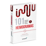 101 Hemogramas: Desafios Clínicos Para O