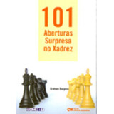 101 Aberturas Surpresa No Xadrez 2021