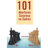 101 Aberturas Surpresa No Xadrez