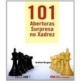 101 Aberturas Surpresa No Xadrez