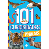 101 Curiosidades   Animais  De Blanca Alves Barbieri  Paloma  Ciranda Cultural Editora E Distribuidora Ltda   Capa Mole Em Português  2021