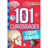 101 Curiosidades Corpo Humano De Alves Barbieri Paloma Blanca Editorial Ciranda Cultural Editora E Distribuidora Ltda Tapa Mole En Português 2021