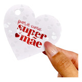 10un Tag Coração Super Mãe - Coleção Dia Das Mães