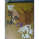 10° Semana De Cinema - Catálogo Da Mostra De Cinema De 2018