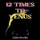 12 TIMES TO VENUS  English Edition 