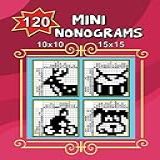 120 Mini Nonograms 10x10 And 15x15