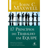 17 Princípios Do Trabalho Em Equipe, De Maxwell, John C.. Liderança Com John C. Maxwell Editorial Vida Melhor Editora S.a, Tapa Mole En Português, 2012