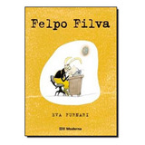 17 hippies -17 hippies Felpo Filva De Eva Furnari Editora Moderna Capa Mole Em Portugues 2006
