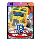 18 Wheels Of Steel: Pedal To The Metal - Pc Digital