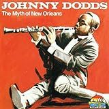 1926 1940 Myth Of New Orleans  Audio CD  Dodds  Johnny