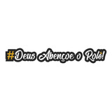 2 Adesivos Frase Deus Abençoe O Role Carro Rebaixado Som