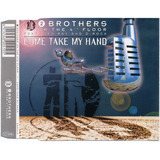 2 brothers on the 4th floor-2 brothers on the 4th floor 2 Brothers On The 4th Floor Come Take My Hand cd Single