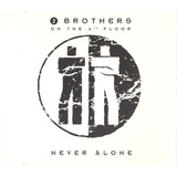2 Brothers On The 4th Floor Never Alone cd Single
