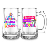 2 Canecas Chopp Estampada Carnaval Festa Bloquinho Frases