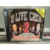 2 Live Crew Cd Duplo Greatest Hits Volume 2