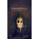 20 Poemas De Terror Y Una Cancion Disparatada (ilustrado) -
