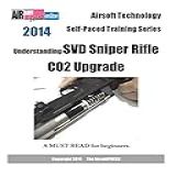 2014 Airsoft Technology Self-Paced Training Series- Understanding SVD Sniper Rifle CO2 Upgrade