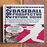 2024 Baseball Prospectus Futures Guide