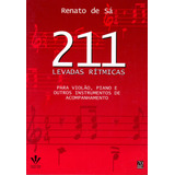 211 Levadas Rítmicas: Para Violão, Piano