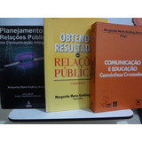 3 Livros De Margarida Maria Krohling Kunsch Planejamento De Relações Públicas + Obtendo Resultados Com Relações Publicas + Comunicação E Educação Caminhos Cruzados