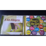 3 Cd s É Só Alegria Bis 2 Cd s Alegria Do Brasil Samba 