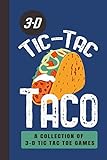 3 D Tic Tac Taco A Collection Of 3 D Tic Tac Toe Games  A Funny Taco Travel Game Book For Those Who Love An Ambitious Game Of Tic Tac Toe 2 4 Players Ages 8 Adult