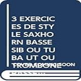 3 EXERCICES DE STYLE SAXHORN BASSE SIB OU TUBA UT OU TROMBONE BASSE PNO
