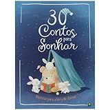 30 Contos Para Sonhar- Histórias Para A Hora De Dormir- Histórias Para A Hora De Dormir