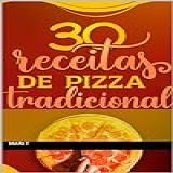 30 Receitas De Pizza Tradicional