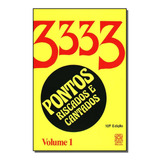 3333 Pontos Riscados Cantados V. 01 - Editora Pallas