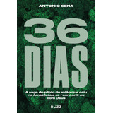 36 Dias, De Sena, Antonio. Editorial Wiser Educação S.a, Tapa Mole En Português, 2021